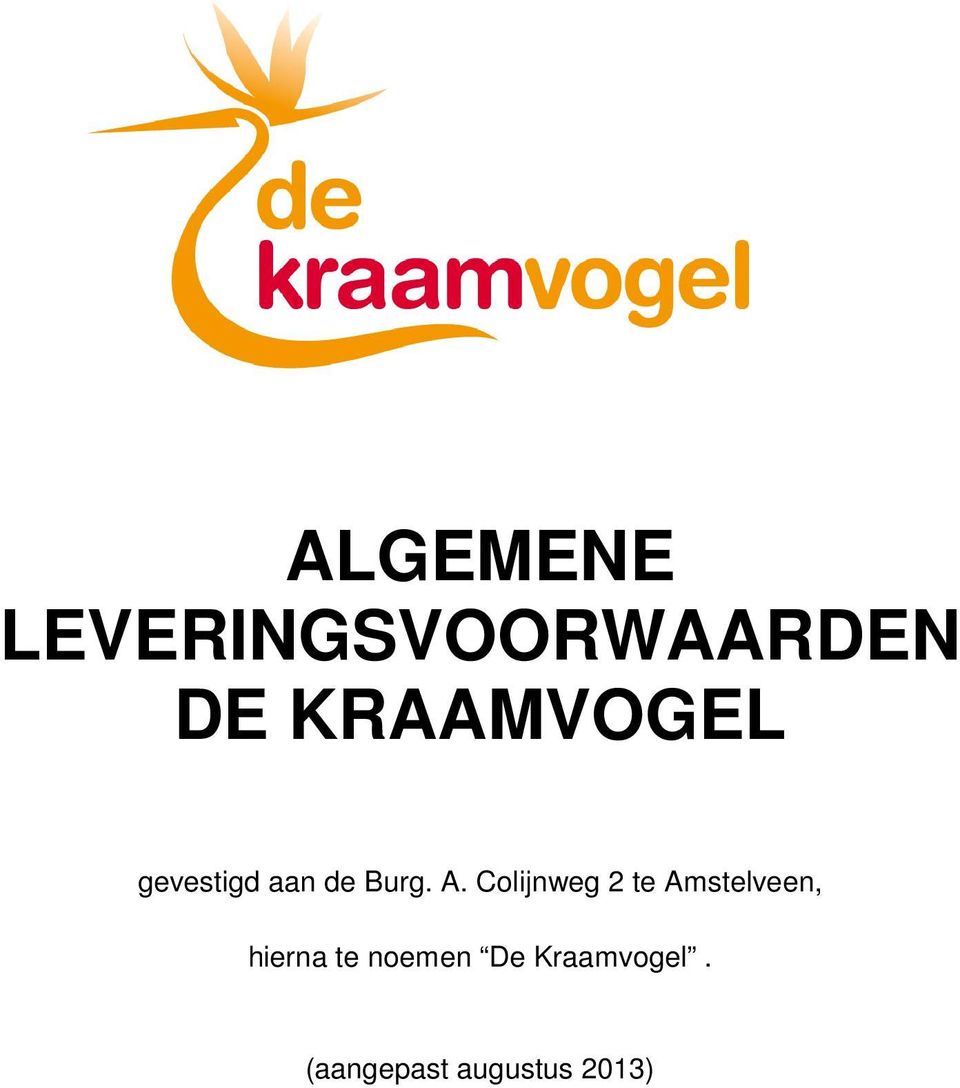 ALGEMENE LEVERINGSVOORWAARDEN DE KRAAMVOGEL - PDF Free Download