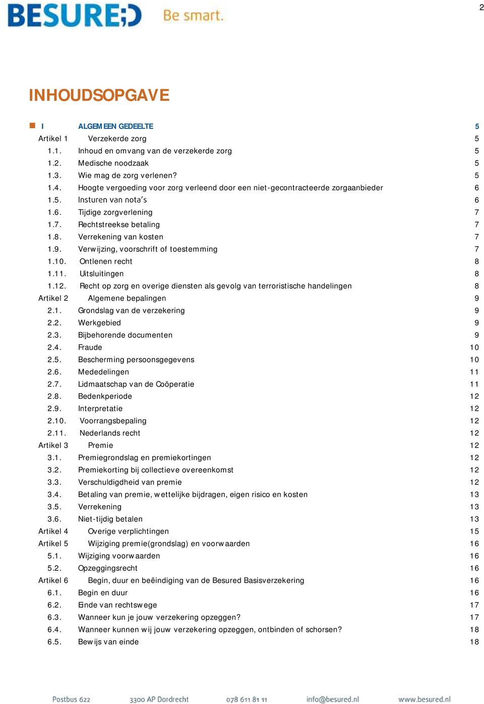 Verwijzing, voorschrift of toestemming 7 1.10. Ontlenen recht 8 1.11. Uitsluitingen 8 1.12.