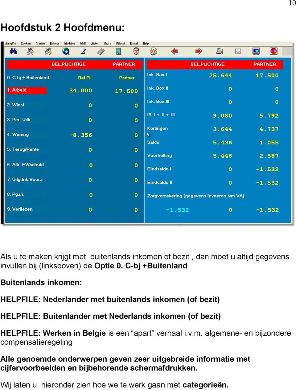 (of bezit) HELPFILE: Werken in Belgie is een apart verhaal i.v.m.