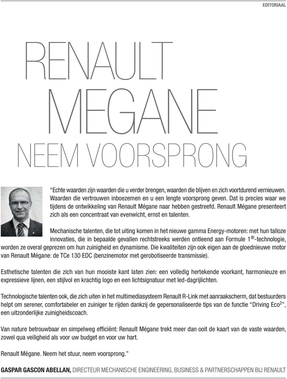 Renault Mégane presenteert zich als een concentraat van evenwicht, ernst en talenten.