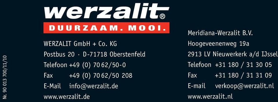 208 E-Mail info@werzalit.de www.werzalit.de Meridiana-Werzalit B.V.