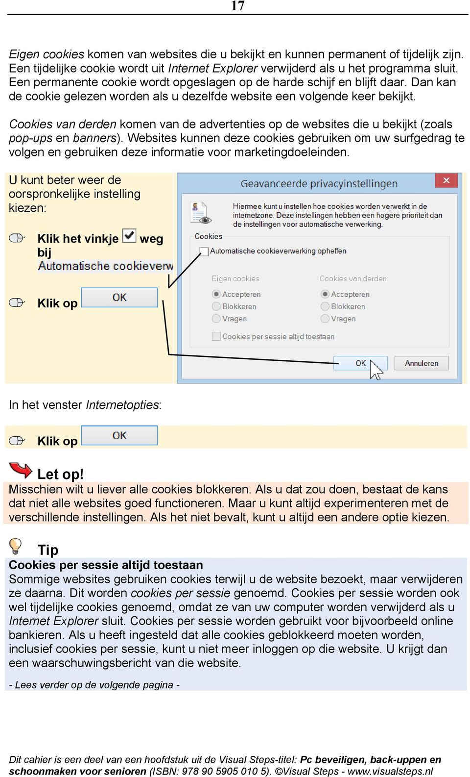 Cookies van derden komen van de advertenties op de websites die u bekijkt (zoals pop-ups en banners).