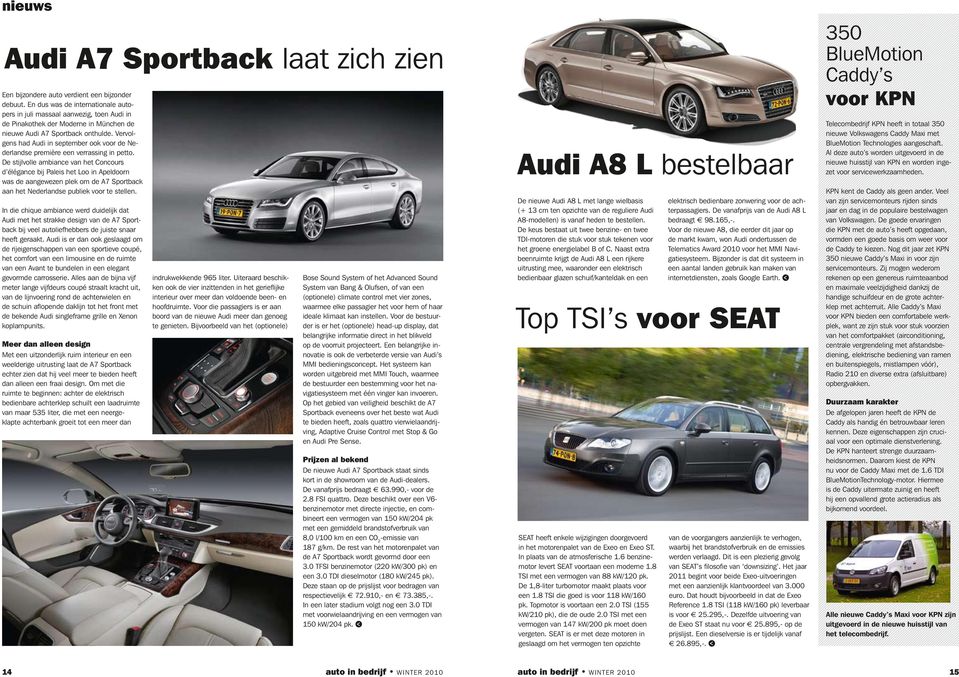 Vervolgens had Audi in september ook voor de Nederlandse première een verrassing in petto.
