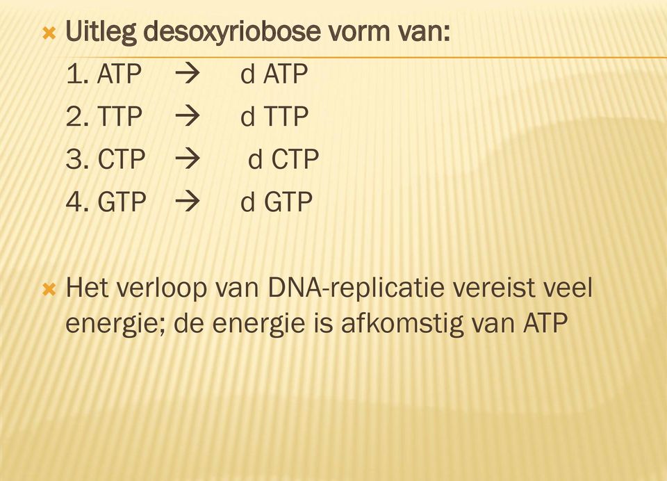 GTP d GTP Het verloop van DNA-replicatie