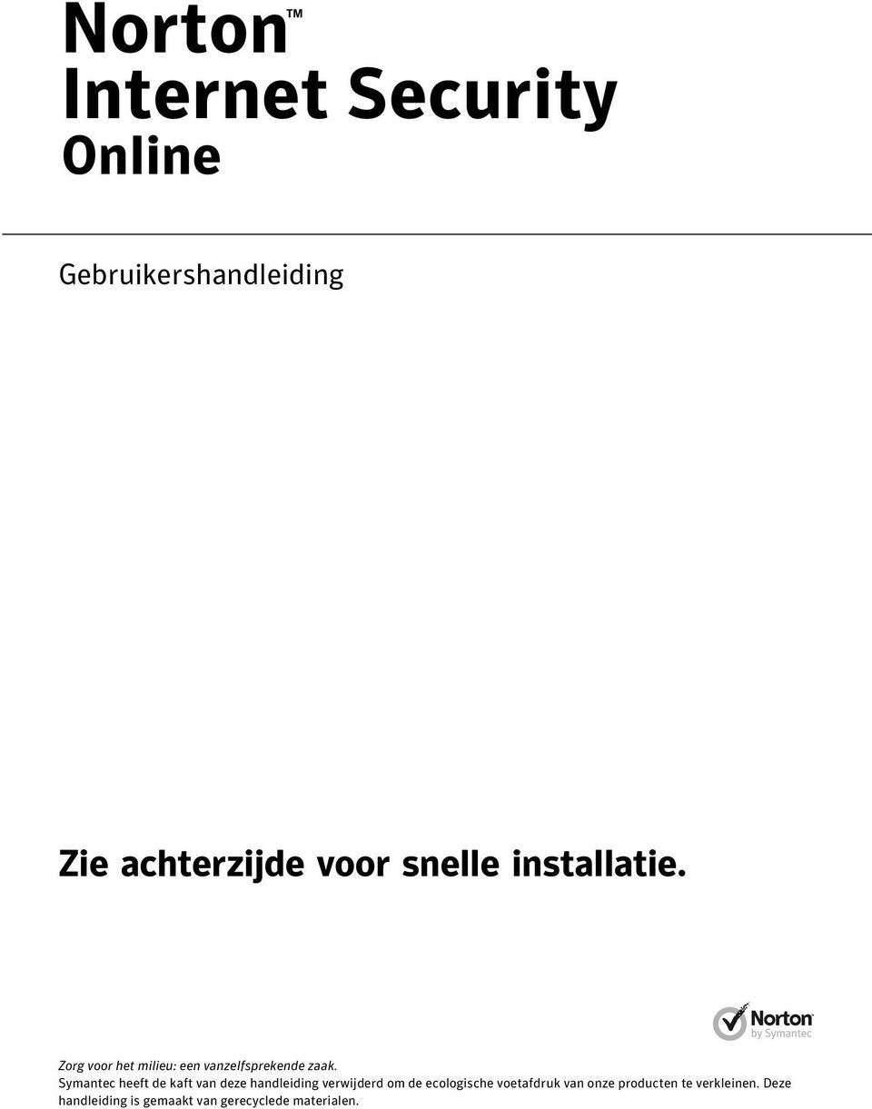 Symantec heeft de kaft van deze handleiding verwijderd om de ecologische