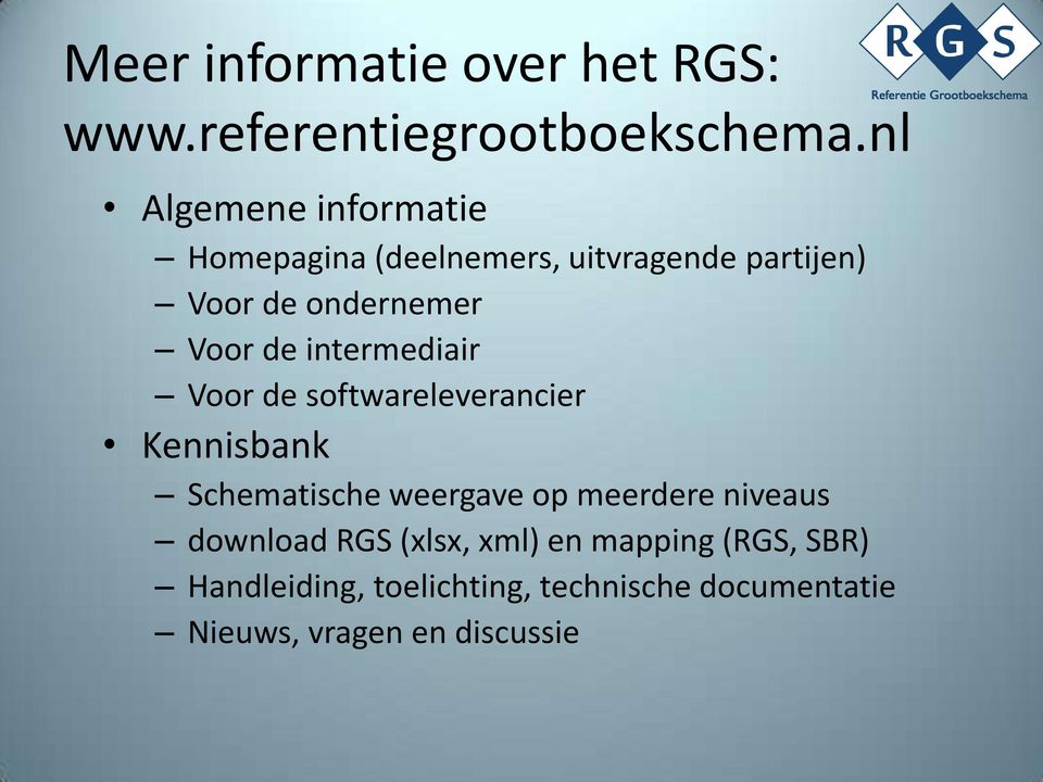 de intermediair Voor de softwareleverancier Kennisbank Schematische weergave op meerdere