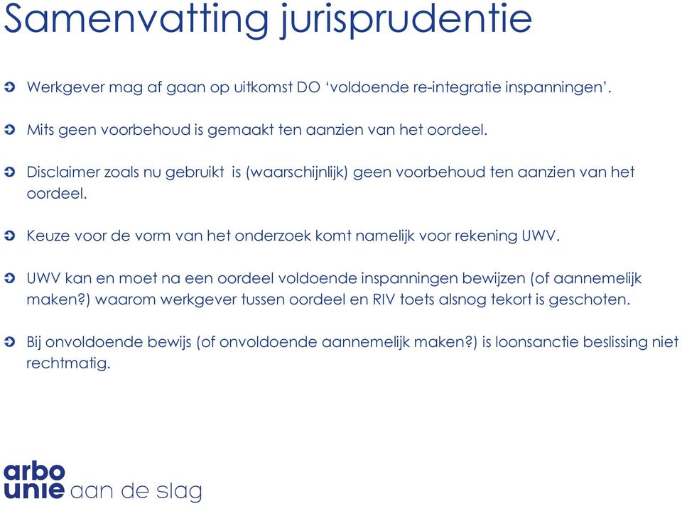 Disclaimer zoals nu gebruikt is (waarschijnlijk) geen voorbehoud ten aanzien van het oordeel.