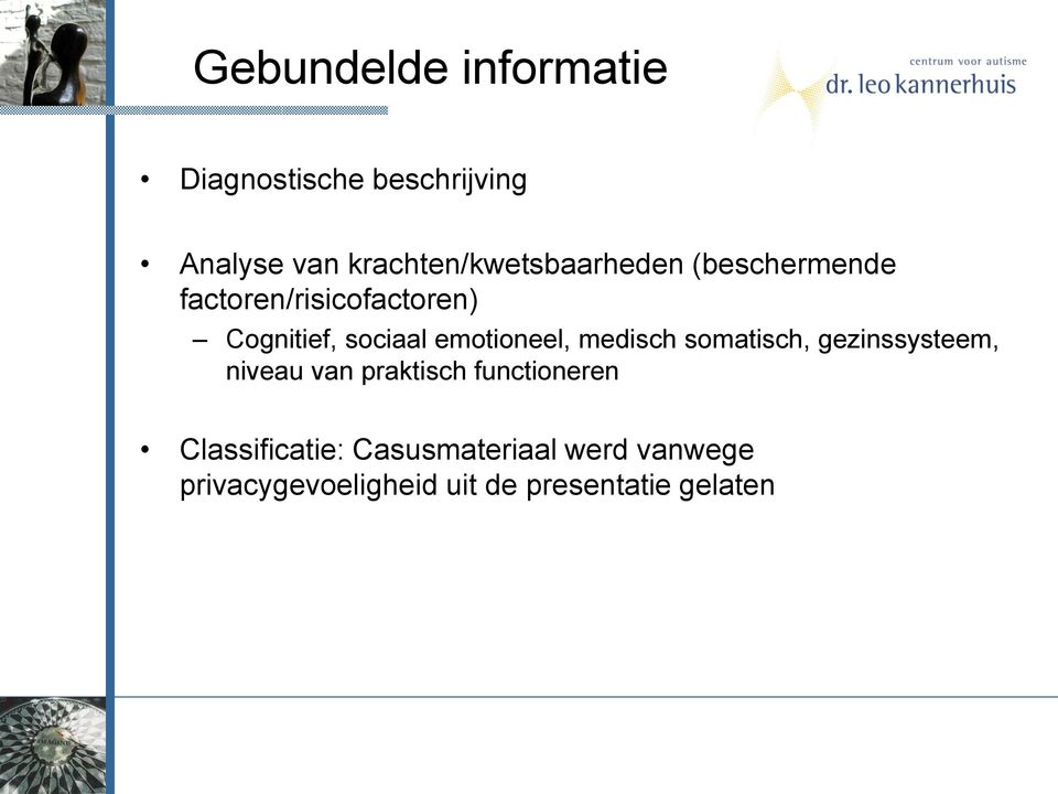 sociaal emotioneel, medisch somatisch, gezinssysteem, niveau van praktisch