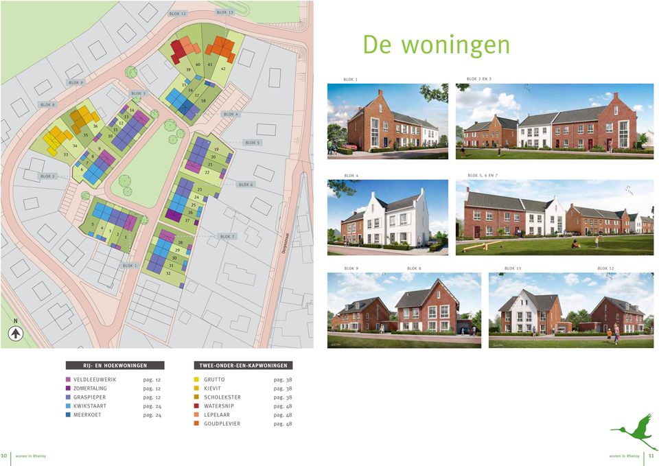 blok 13 blok 12 N rij- en hoekwoningen veldleeuwerik pag. 12 ZOMERTALING pag. 12 GRASPIEPER pag. 12 KWIKSTAART pag. 24 MEERKOET pag.