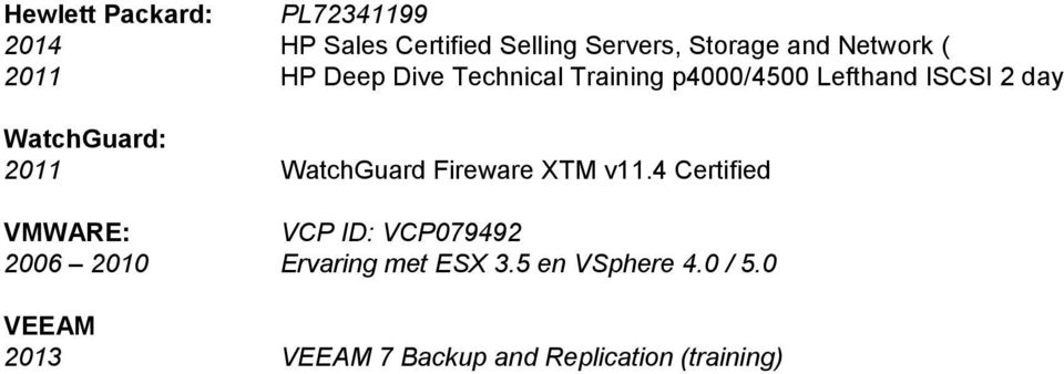 WatchGuard: 2011 WatchGuard Fireware XTM v11.