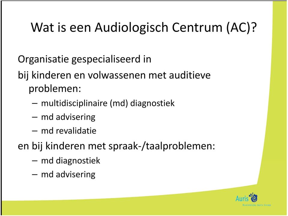 auditieve problemen: multidisciplinaire (md) diagnostiek md