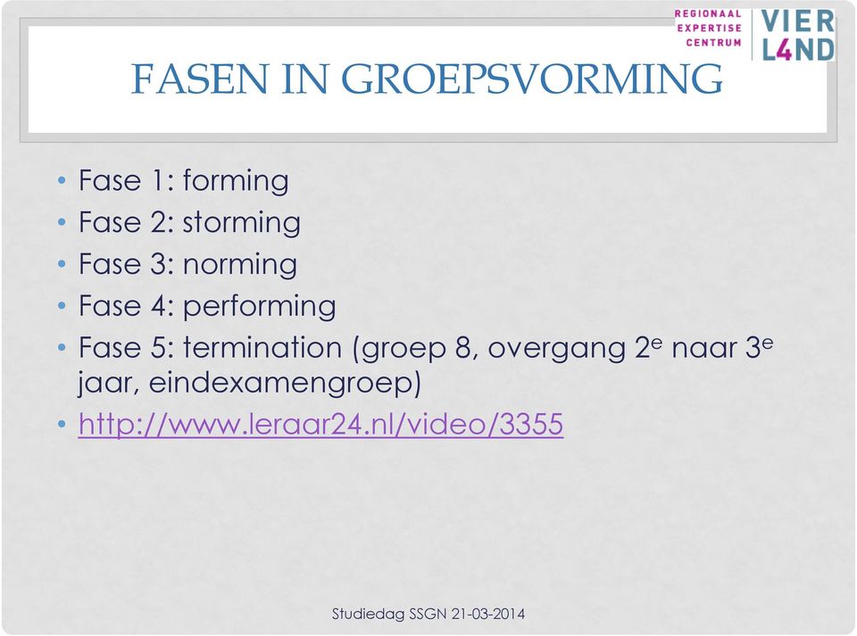 5: termination (groep 8, overgang 2 e naar 3 e