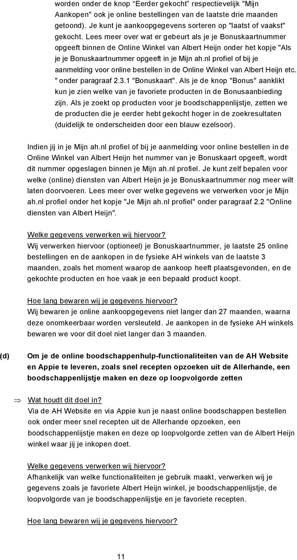 nl profiel of bij je aanmelding voor online bestellen in de Online Winkel van Albert Heijn etc. " onder paragraaf 2.3.1 "Bonuskaart".
