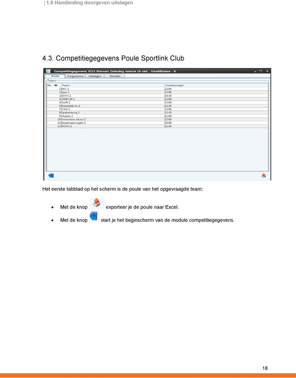 team: Met de knop exporteer je de poule naar Excel.