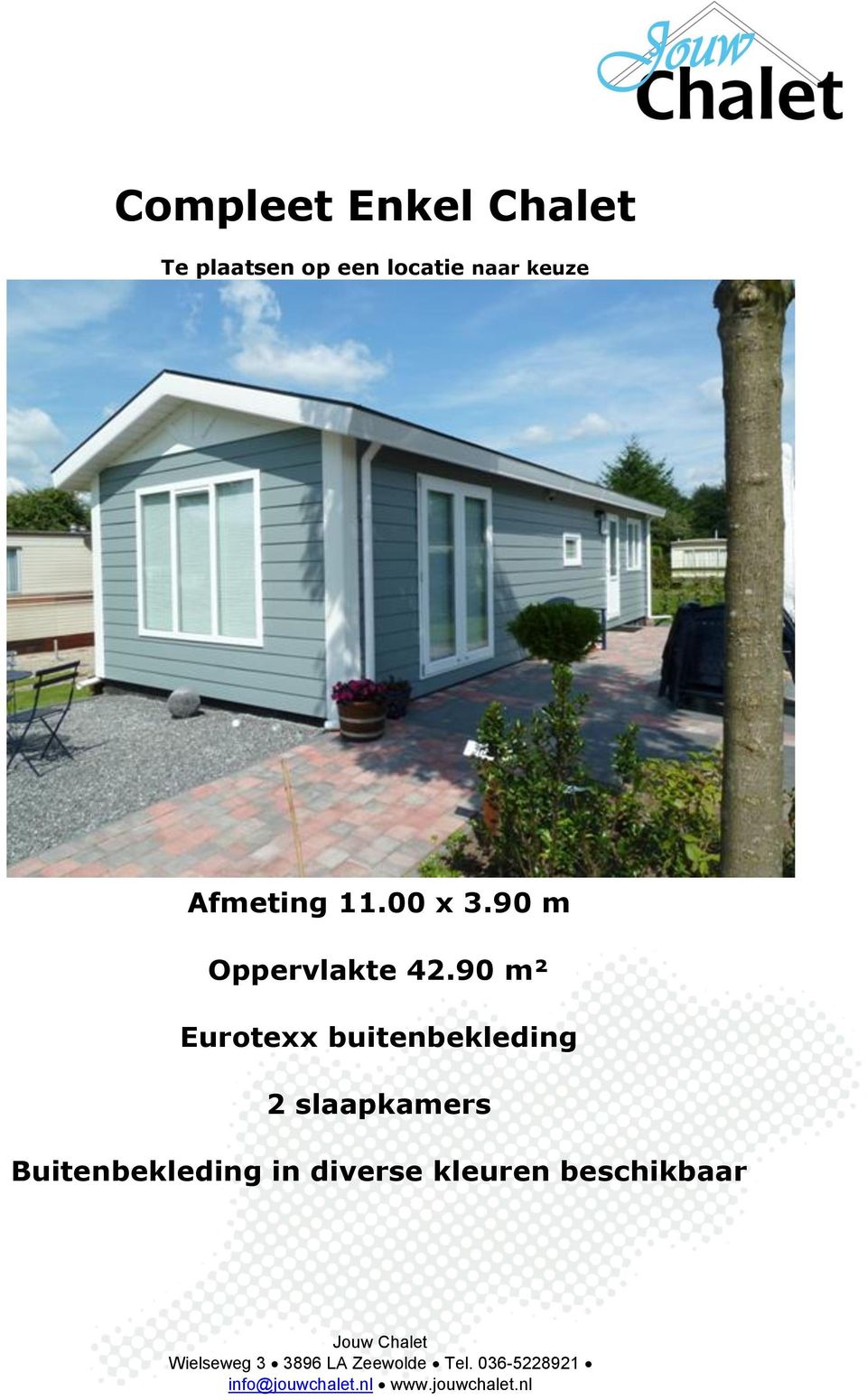 90 m² Eurotexx buitenbekleding 2 slaapkamers Buitenbekleding in