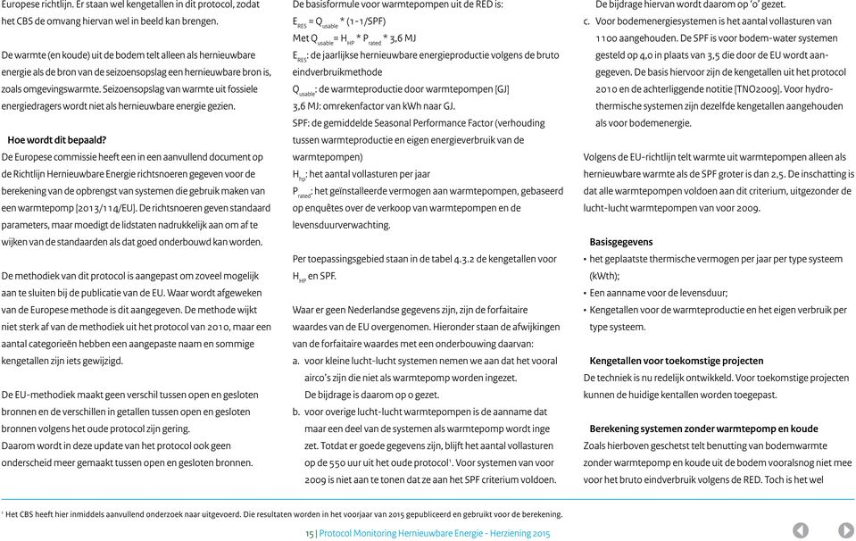 Seizoensopslag van warmte uit fossiele energiedragers wordt niet als hernieuwbare energie gezien. Hoe wordt dit bepaald?