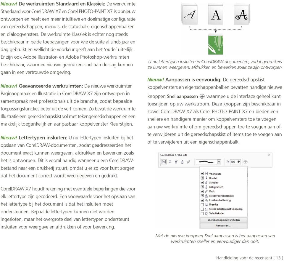 gereedschappen, menu s, de statusbalk, eigenschappenbalken en dialoogvensters.