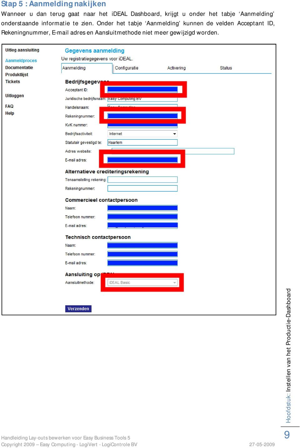 Onder het tabje Aanmelding kunnen de velden Acceptant ID, Rekeningnummer, E-mail