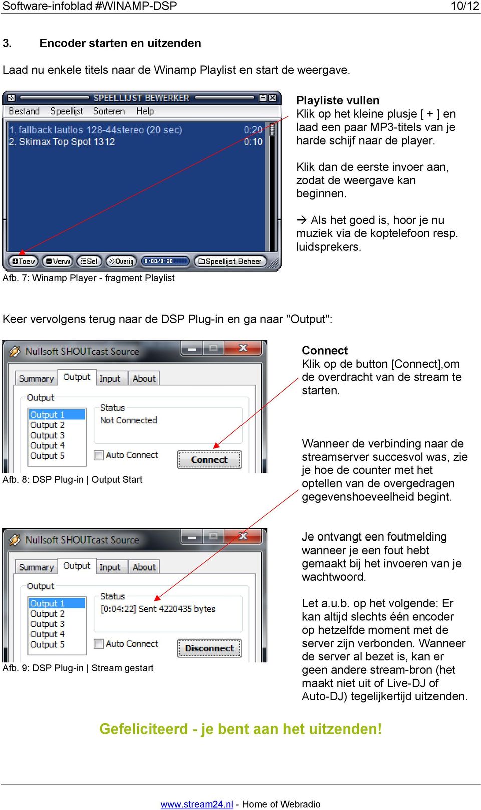 Als het goed is, hoor je nu muziek via de koptelefoon resp. luidsprekers. Afb.