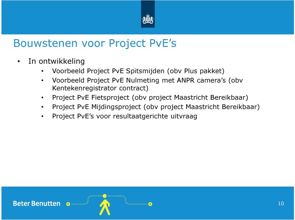 contract) Project PvE Fietsproject (obv project Maastricht Bereikbaar) Project PvE
