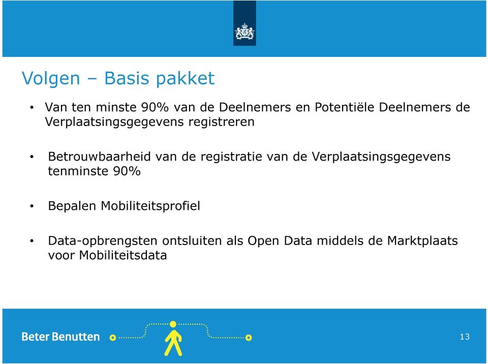 registratie van de Verplaatsingsgegevens tenminste 90% Bepalen