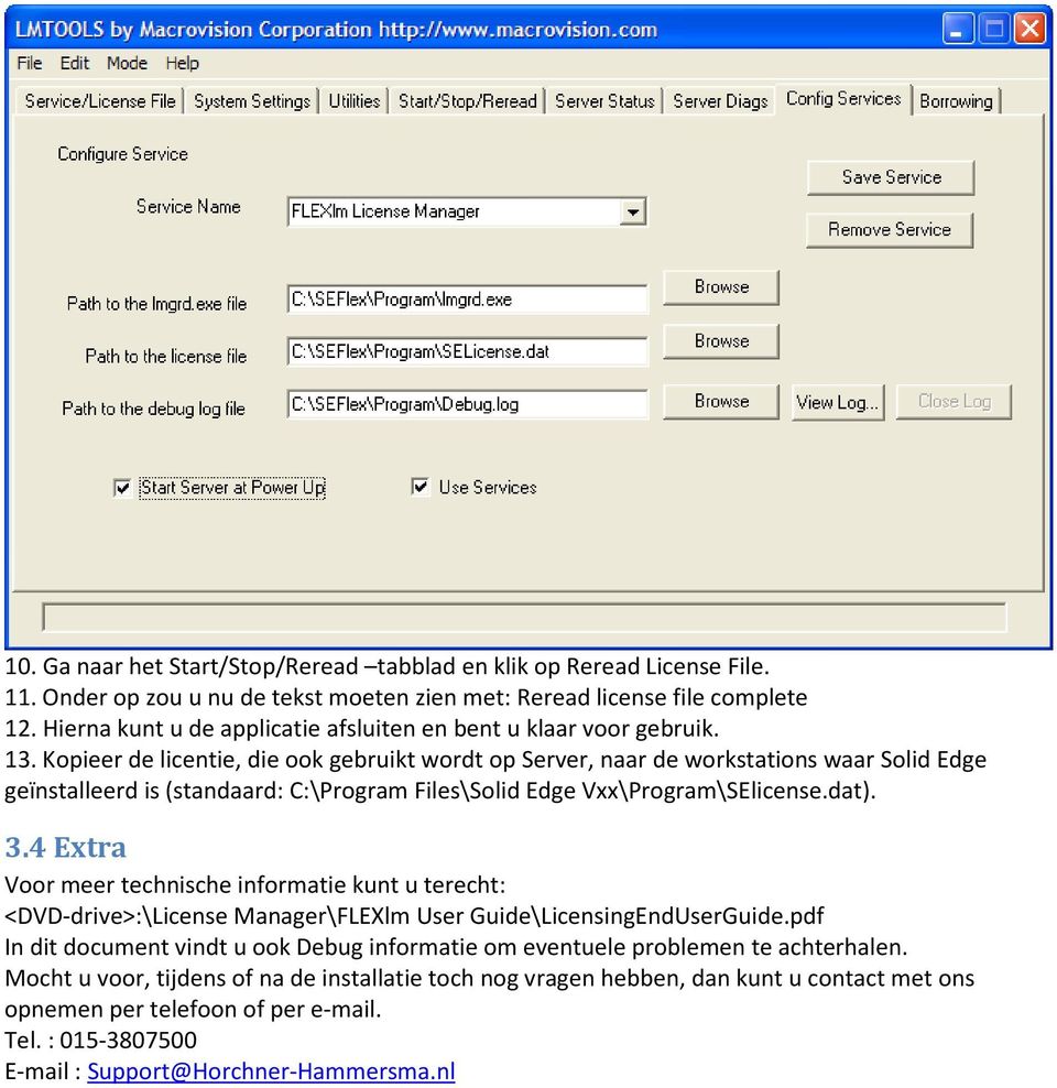 Kopieer de licentie, die ook gebruikt wordt op Server, naar de workstations waar Solid Edge geïnstalleerd is (standaard: C:\Program Files\Solid Edge Vxx\Program\SElicense.dat). 3.