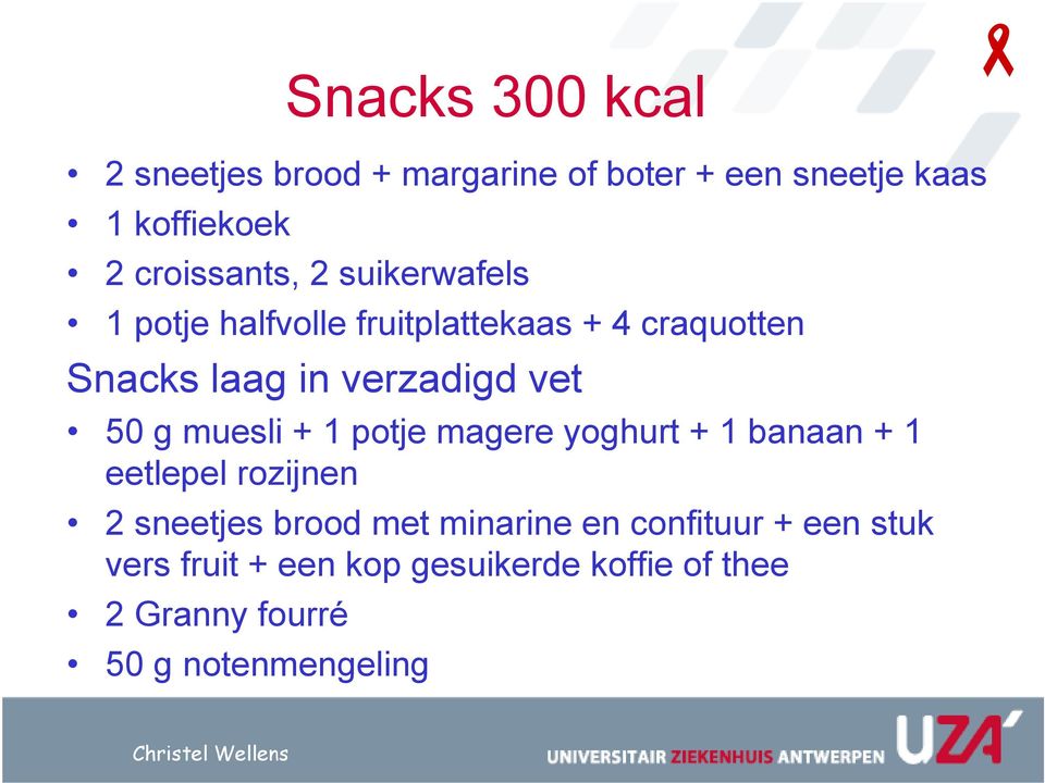 muesli + 1 potje magere yoghurt + 1 banaan + 1 eetlepel rozijnen 2 sneetjes brood met minarine en