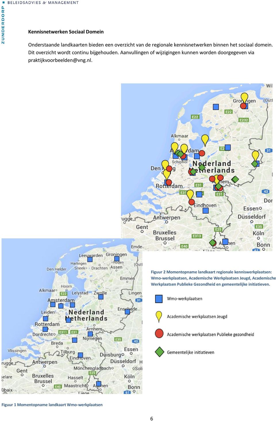 Aanvullingen of wijzigingen kunnen worden doorgegeven via praktijkvoorbeelden@vng.nl.