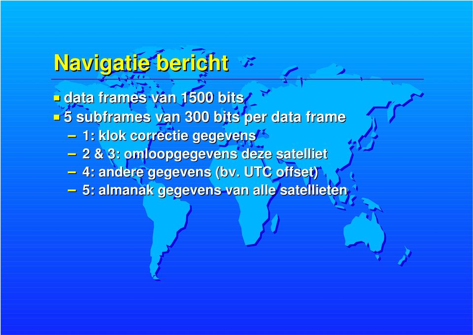 2 & 3: omloopgegevens deze satelliet 4: andere gegevens