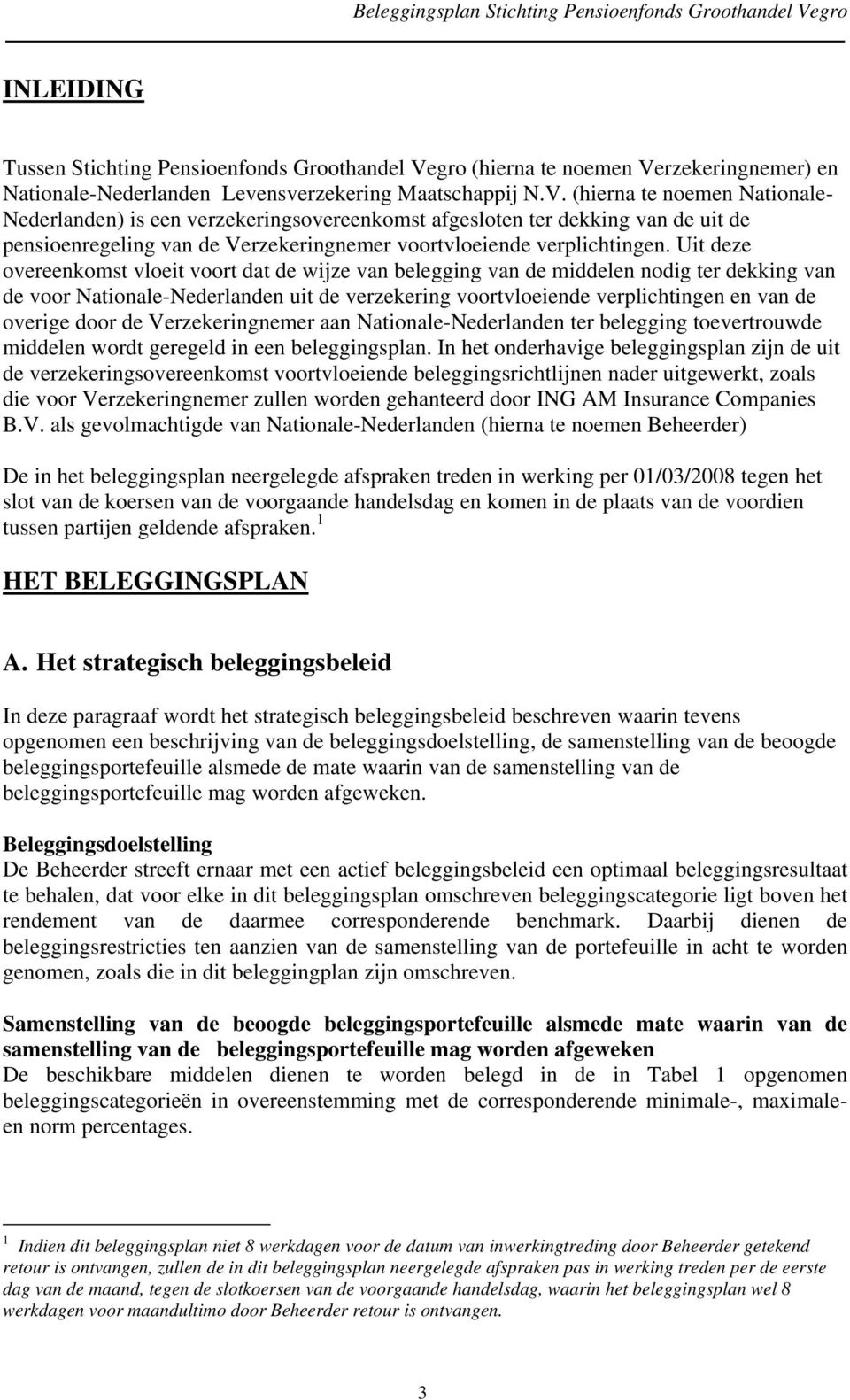 rzekeringnemer) en Nationale-Nederlanden Levensverzekering Maatschappij N.V.