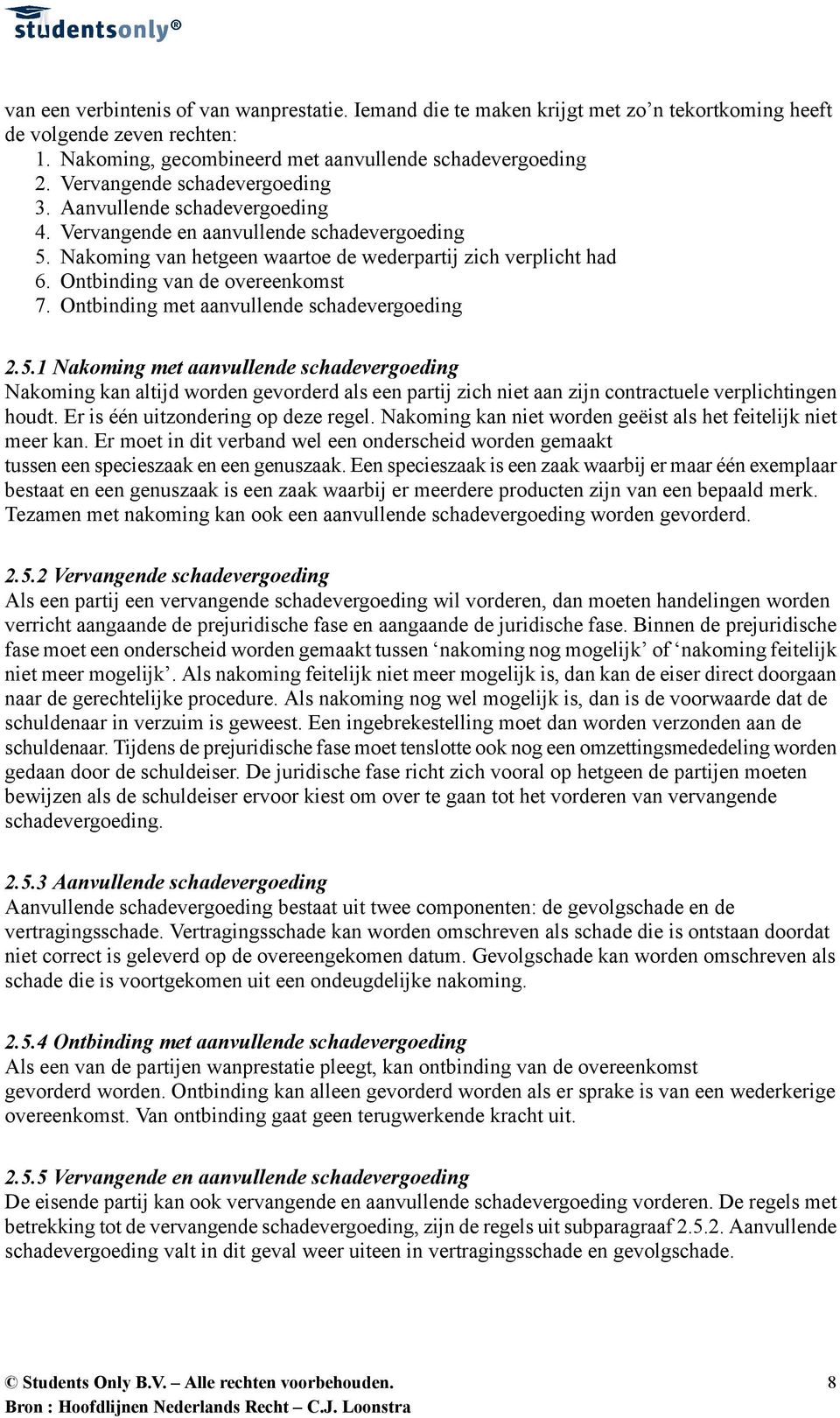 Ontbinding van de overeenkomst 7. Ontbinding met aanvullende schadevergoeding 2.5.