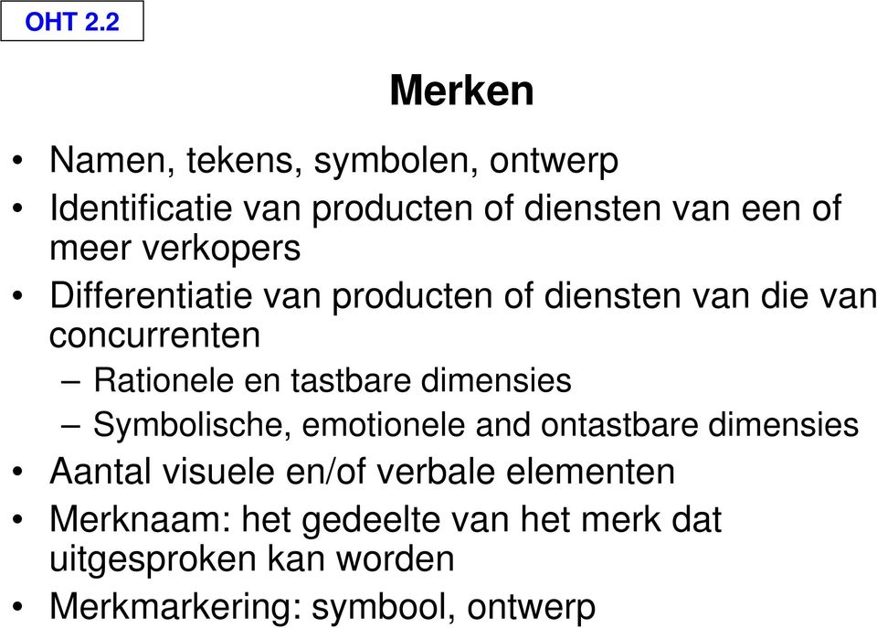 verkopers Differentiatie van producten of diensten van die van concurrenten Rationele en tastbare