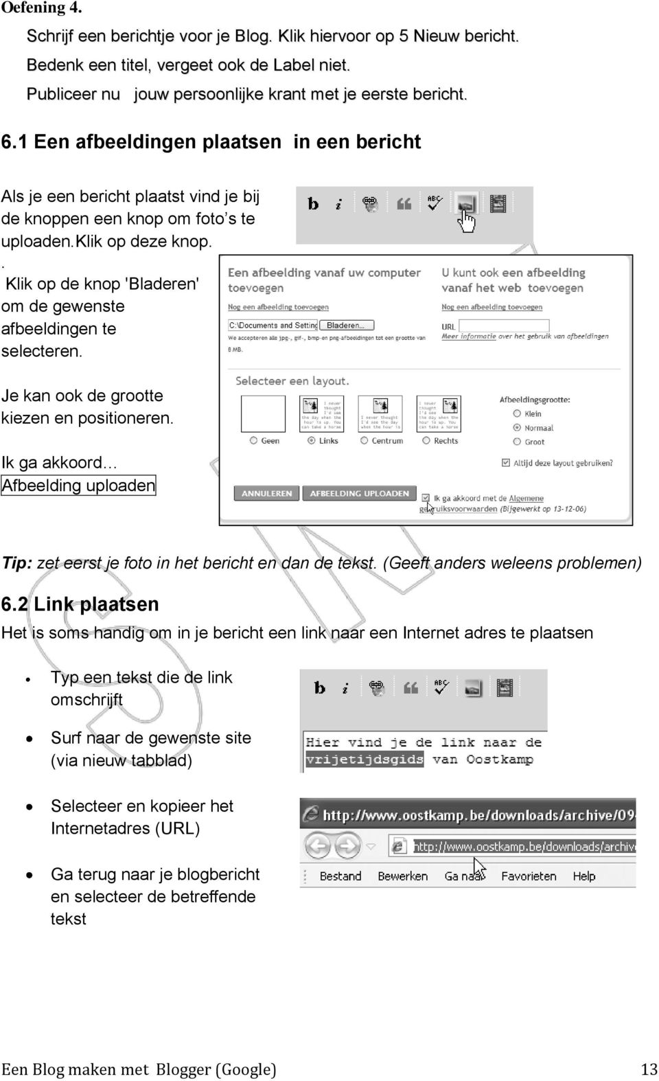 . Klik op de knop 'Bladeren' om de gewenste afbeeldingen te selecteren. Je kan ook de grootte kiezen en positioneren.