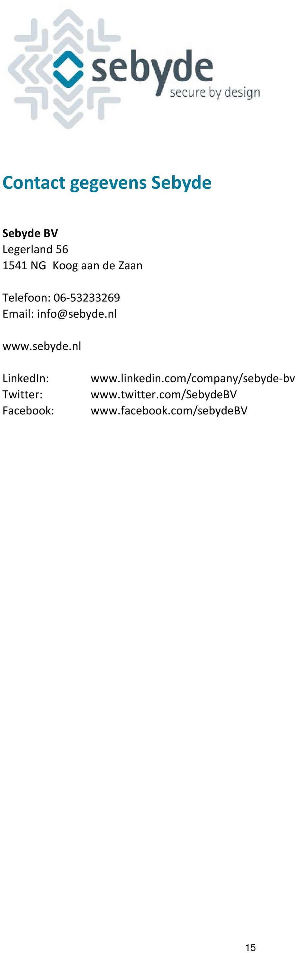 sebyde.nl LinkedIn: Twitter: Facebook: www.linkedin.