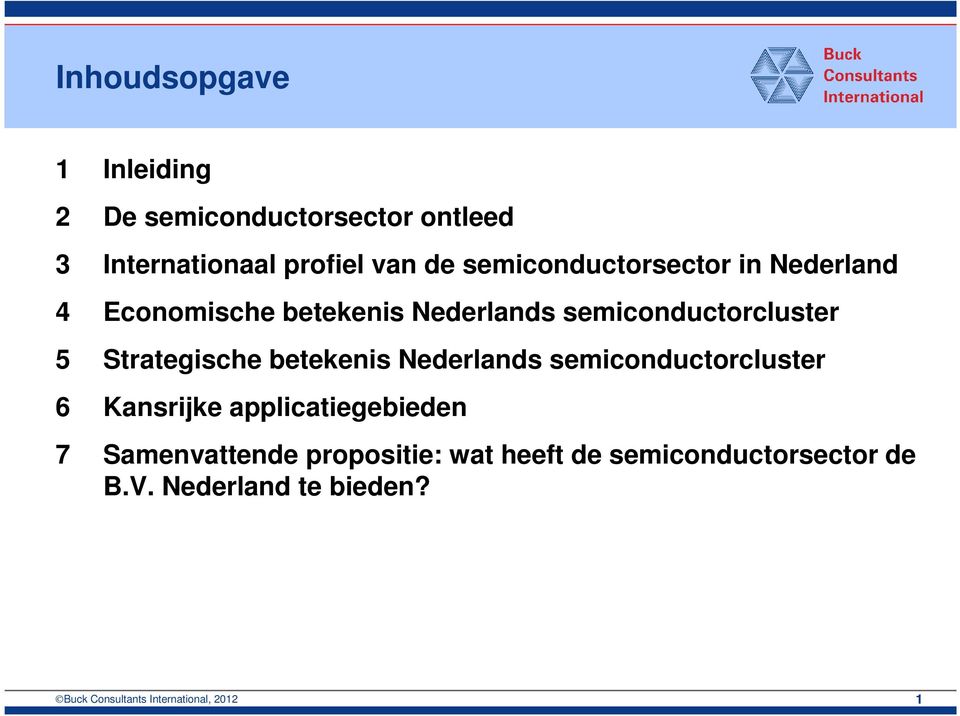 Strategische betekenis Nederlands semiconductorcluster 6 Kansrijke applicatiegebieden 7
