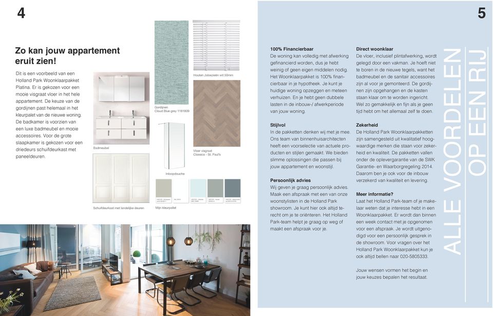 Voor de grote slaapkamer is gekozen voor een driedeurs schuifdeurkast met paneeldeuren. Houten Jaloezieën wit 0mm Gordijnen Cloud Blue grey 11819 Badmeubel Vloer visgraat Classics - St.