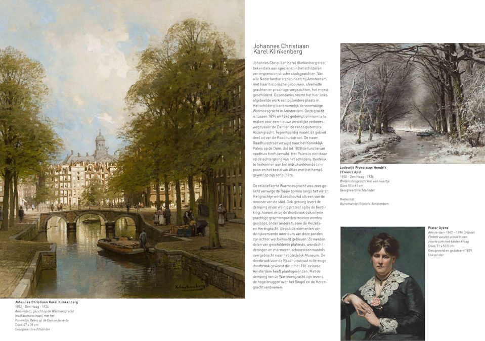 Desondanks neemt het hier links afgebeelde werk een bijzondere plaats in. Het schilderij toont namelijk de voormalige Warmoesgracht in Amsterdam.
