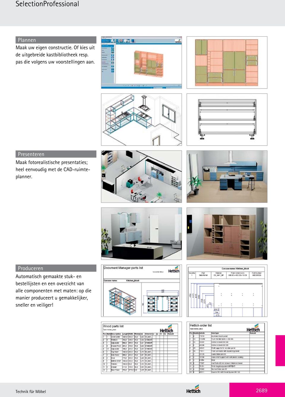 Presenteren Maak fotorealistische presentaties; heel eenvoudig met de CAD-ruimteplanner.