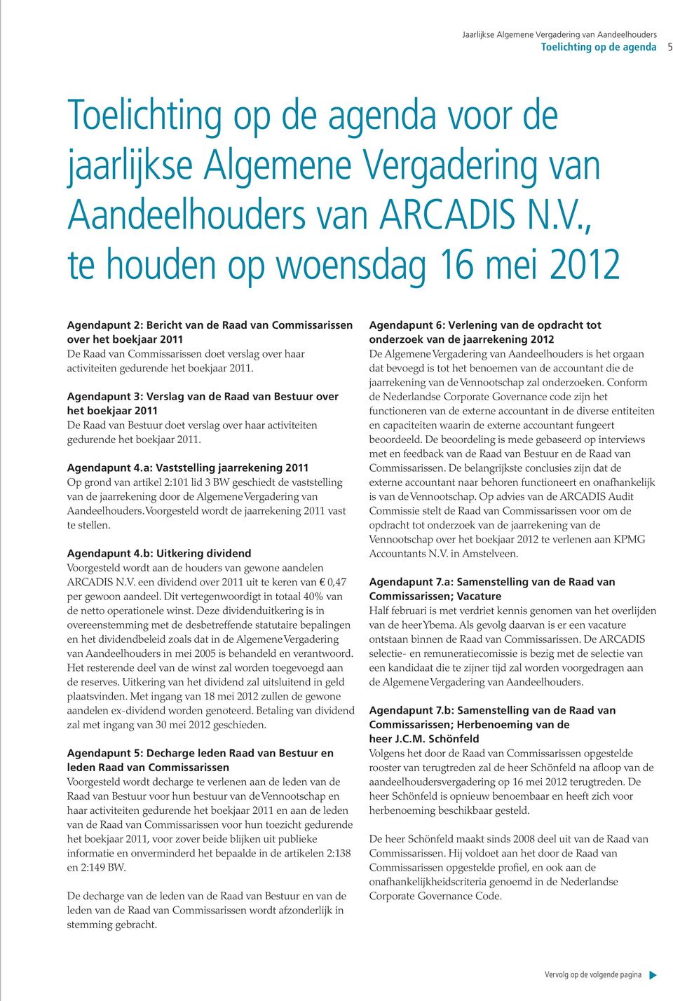 rgadering van Aandeelhouders van ARCADIS N.V.