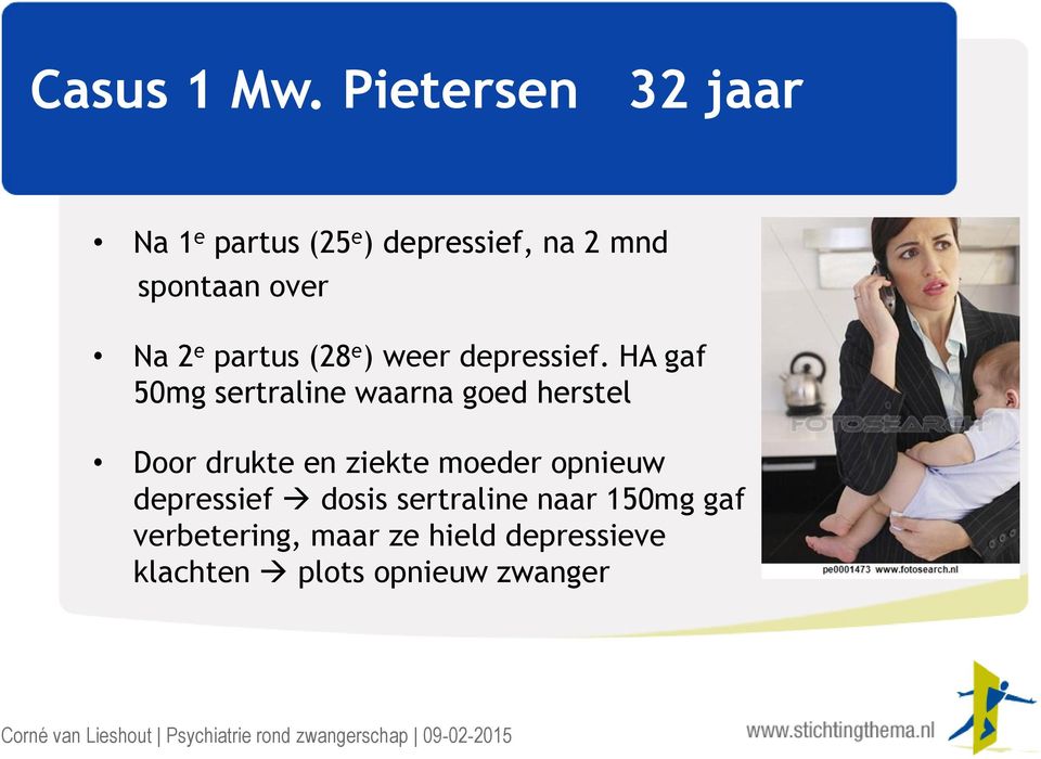 e partus (28 e ) weer depressief.