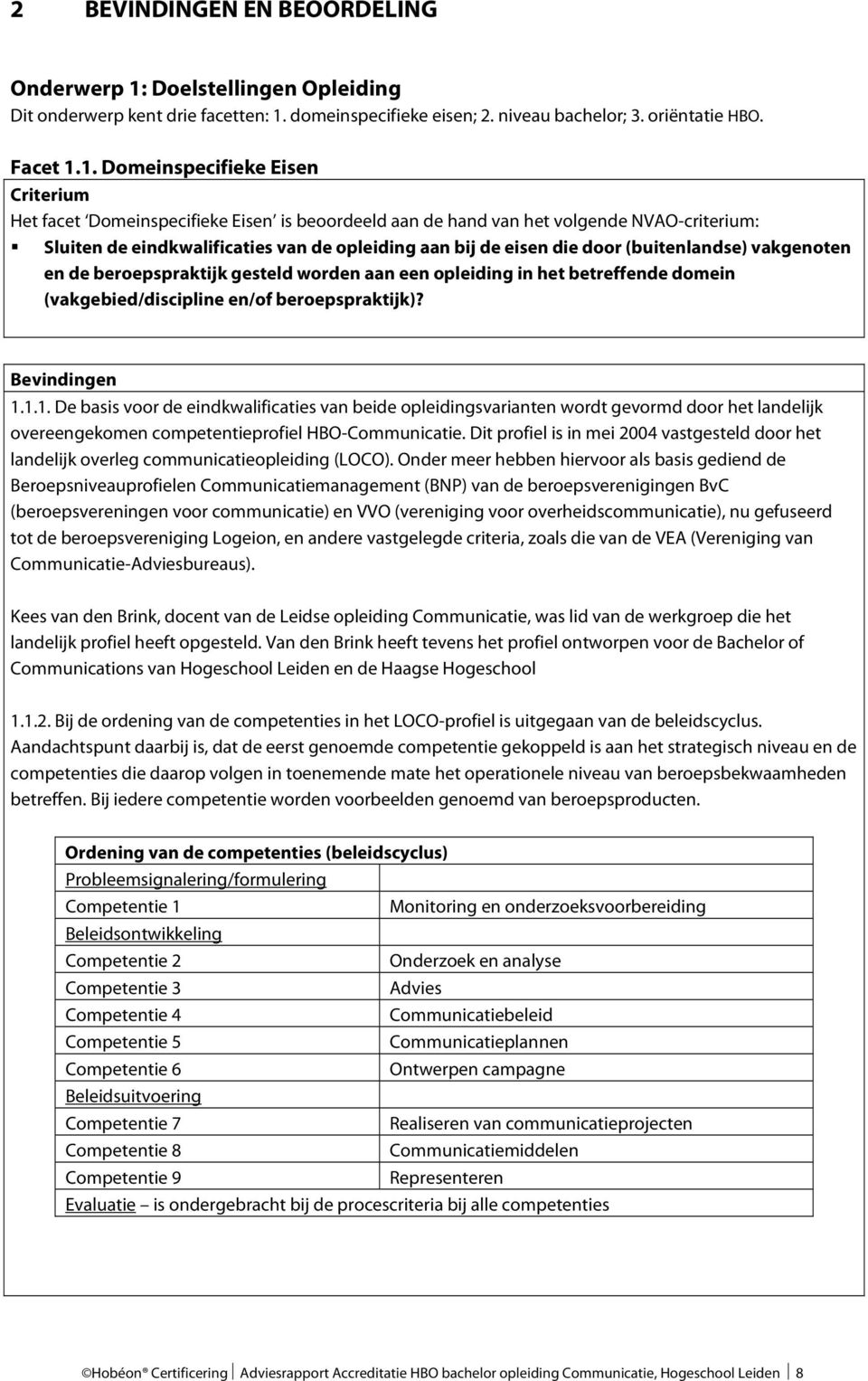 domeinspecifieke eisen; 2. niveau bachelor; 3. oriëntatie HBO. Facet 1.