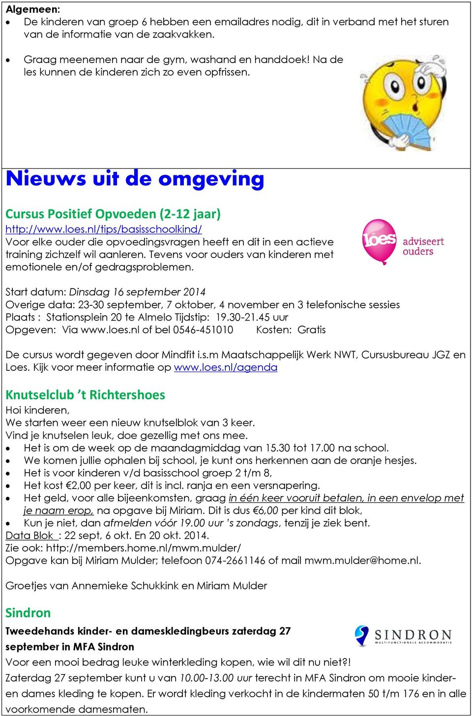 nl/tips/basisschoolkind/ Voor elke ouder die opvoedingsvragen heeft en dít in een actieve training zichzelf wil aanleren. Tevens voor ouders van kinderen met emotionele en/of gedragsproblemen.