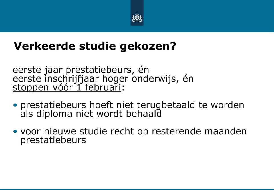 onderwijs, én stoppen vóór 1 februari: prestatiebeurs hoeft niet