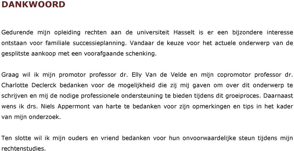 Elly Van de Velde en mijn copromotor professor dr.