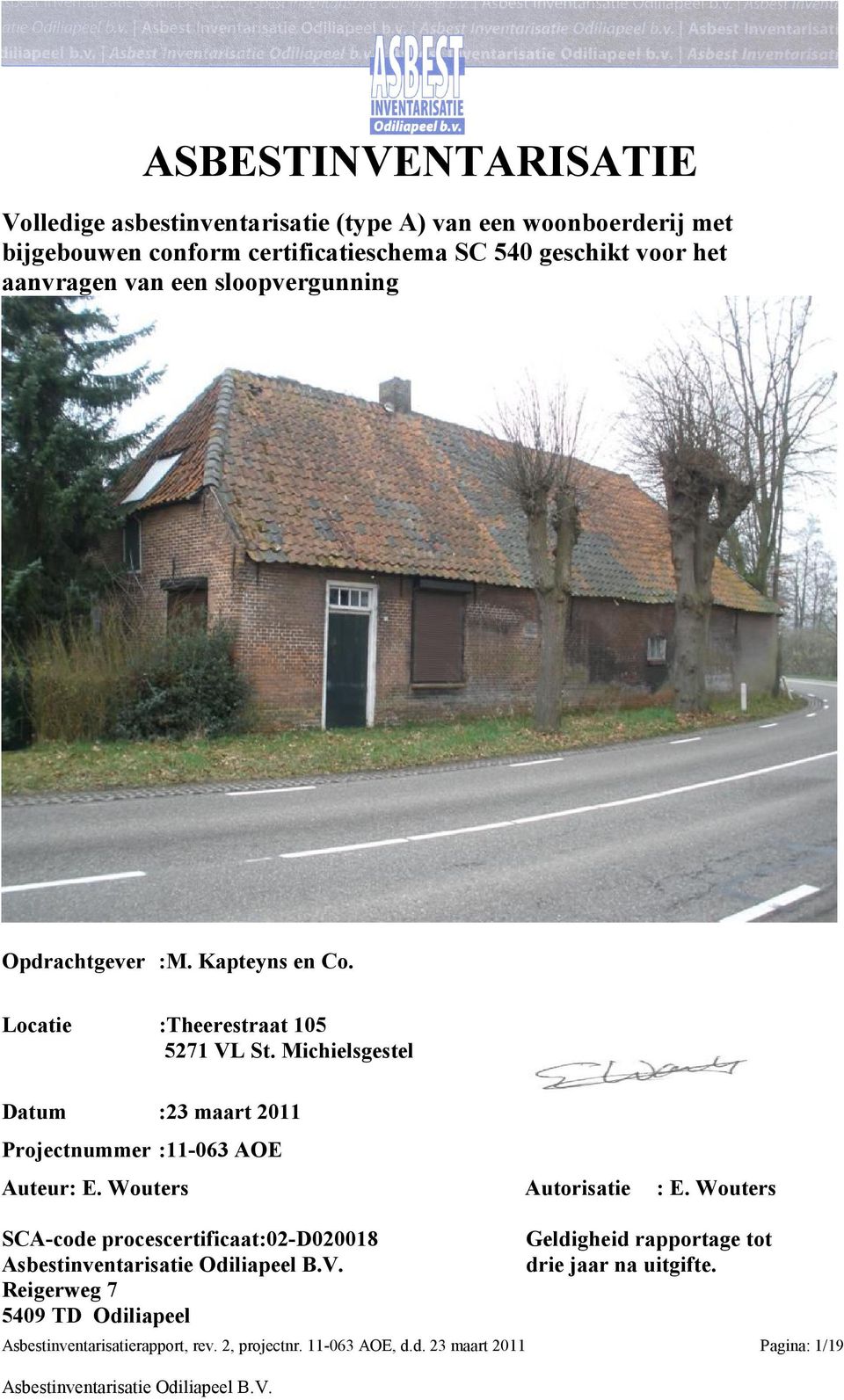 Michielsgestel Datum :23 maart 2011 Projectnummer :11-063 AOE Auteur: E. Wouters Autorisatie : E.