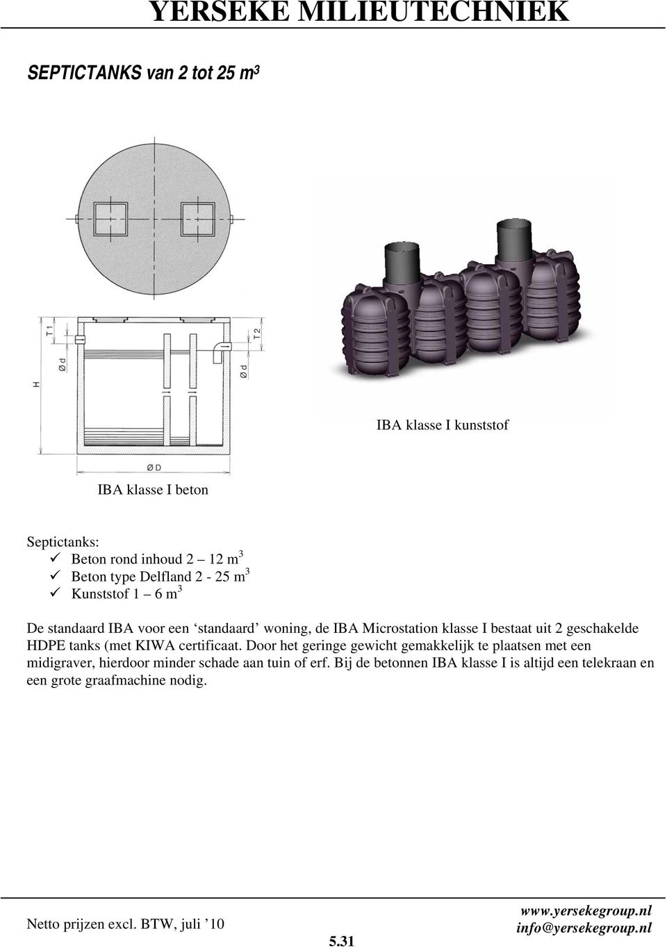 geschakelde HDPE tanks (met KIWA certificaat.