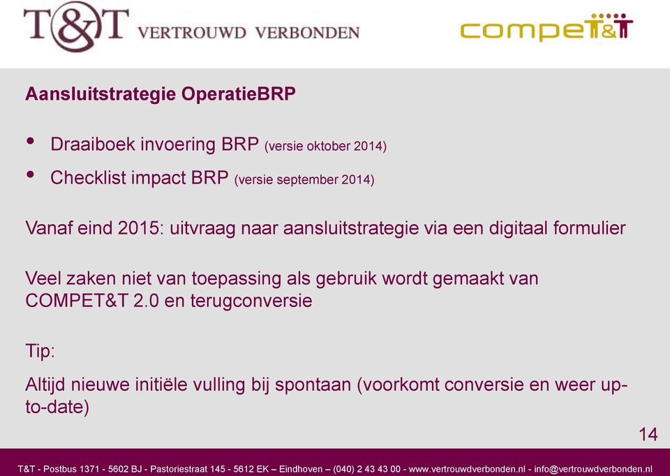 formulier Veel zaken niet van toepassing als gebruik wordt gemaakt van COMPET&T 2.