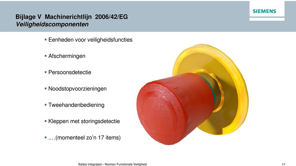 Noodstopvoorzieningen Tweehandenbediening Kleppen met