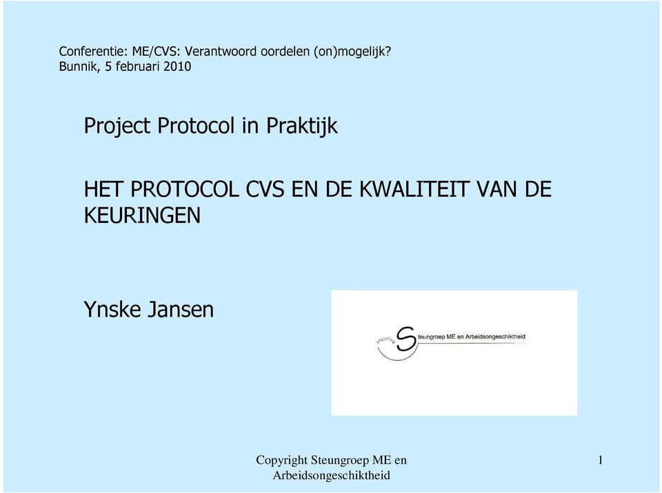 Bunnik, 5 februari 2010 Project Protocol in