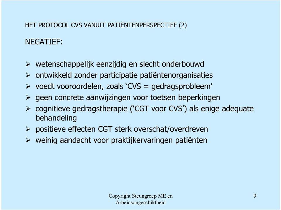 concrete aanwijzingen voor toetsen beperkingen cognitieve gedragstherapie ( CGT voor CVS ) als enige